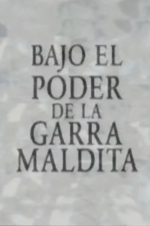Bajo el poder de la garra maldita