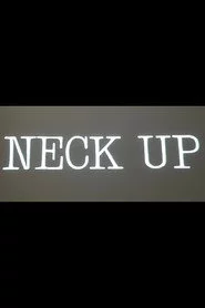 Neck Up