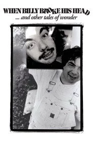 When Billy Broke His Head... and Other Tales of Wonder