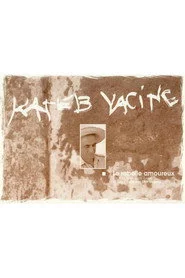 Kateb Yacine, le rebelle amoureux