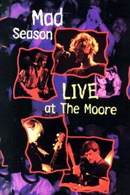 Mad Season: Live at the Moore