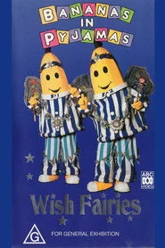 Bananas In Pyjamas: Wish Fairies