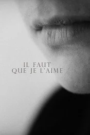 Il faut que je l'aime