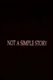 Not A Simple Story; Out in Silence