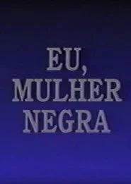 Eu, Mulher Negra