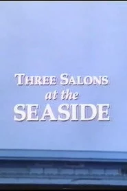 Three Salons at the Seaside