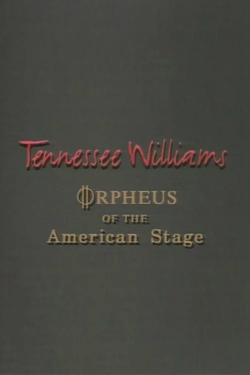 Tennessee Williams: Orpheus of the American Stage