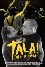 Tala! Det är så mörkt