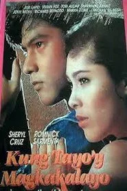 Kung Tayo'y Magkakalayo