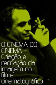 O cinema do cinema – Criação e recriação da imagem no filme cinematográfico