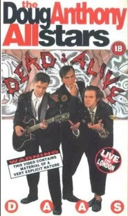 DAAS - Doug Anthony All Stars, Dead and Alive