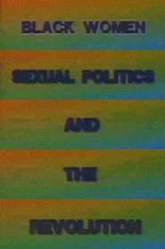 Black Women, Sexual Politics and the Revolution
