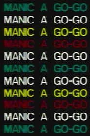 Manic a Go-Go