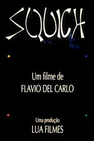 Squich!