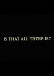 Is That All There Is?
