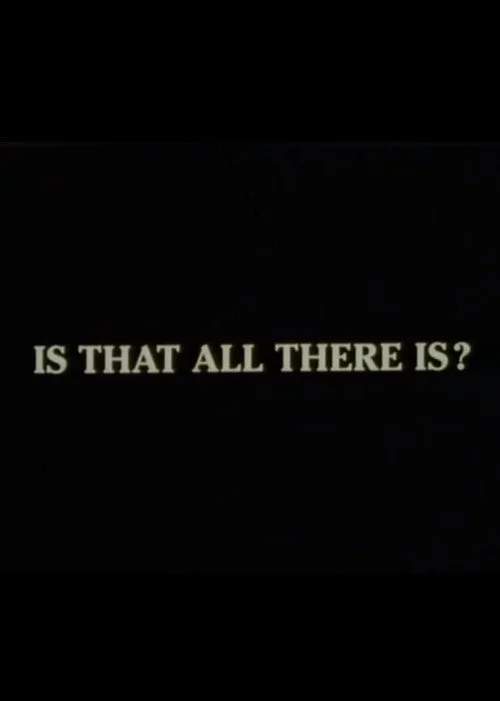 Is That All There Is?
