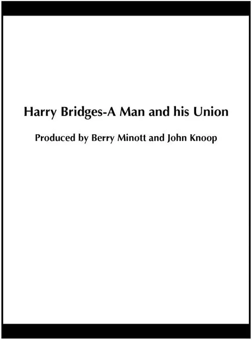 Harry Bridges: A Man and His Union