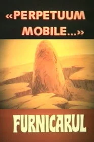 Perpetuum Mobile... Furnicarul