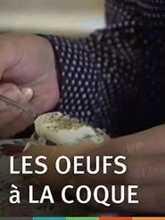 Les oeufs à la coque de Richard Leacock