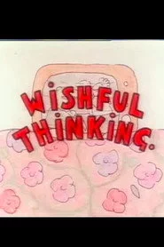 Wishful Thinking