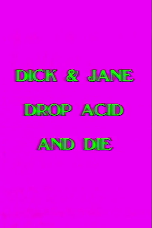 Dick and Jane Drop Acid and Die