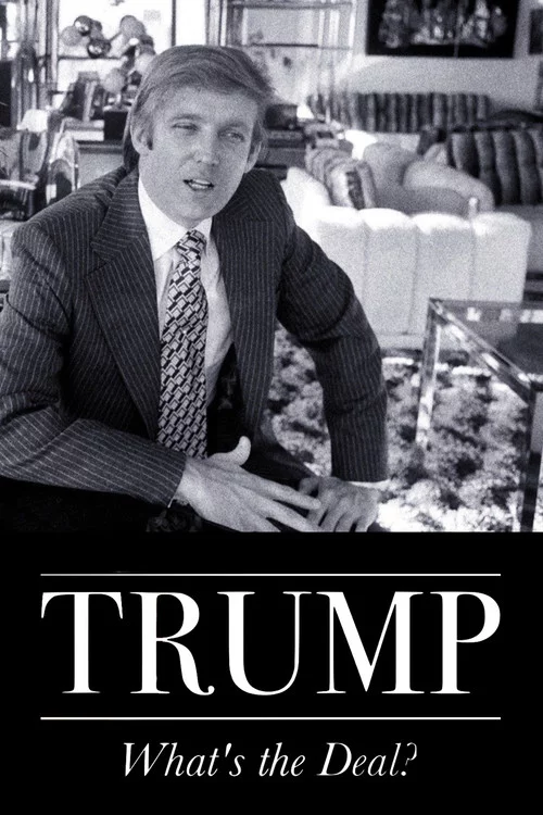 Trump: What's The Deal?