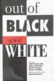 Out of Black and White