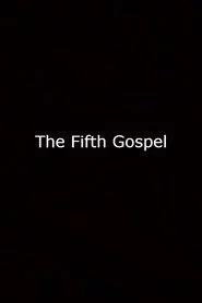 The Fifth Gospel