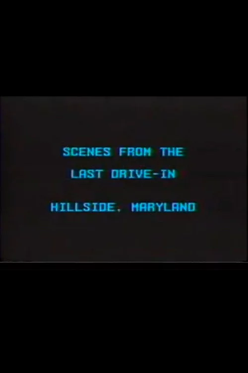 Scenes from the Last Drive-In