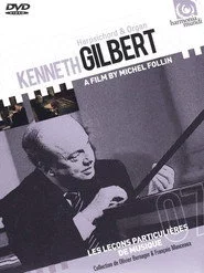Kenneth Gilbert, Organ & Harpsichord - Les leçons particulières de musique