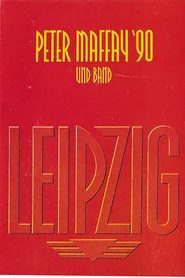 Peter Maffay: Leipzig '90