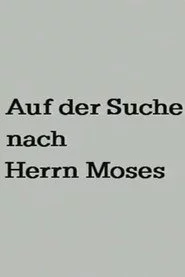 Auf der Suche nach Herrn Moses