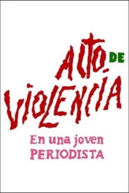 Acto de violencia en una joven periodista