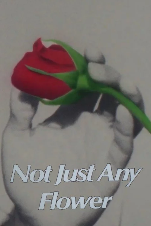 Not Just Any Flower