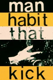 Kick That Habit Man