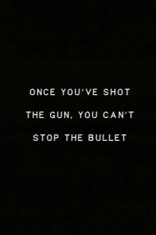Once you’ve shot the gun you can’t stop the bullet.