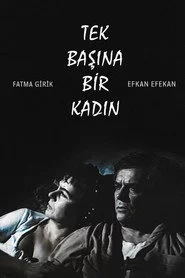 Tek Başına Bir Kadın