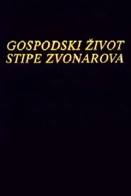 Gospodski život Stipe Zvonarova