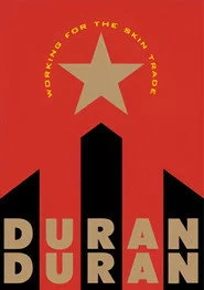 Duran Duran: Working for the Skin Trade