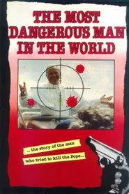 The Most Dangerous Man in the World