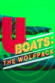 U-Boats: The Wolfpack