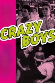Crazy Boys - Eine Handvoll Vergnügen