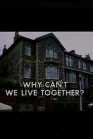 Why Can't We Live Together?
