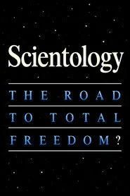 Scientology: The Road to Total Freedom?