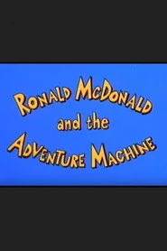 Ronald McDonald and the Adventure Machine