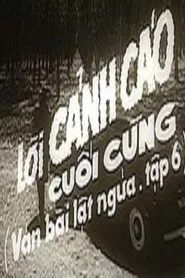 Ván bài lật ngửa 6: Lời cảnh cáo cuối cùng
