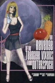 The Revenge of the Teenage Vixens from Outer Space