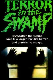 Terror in the Swamp