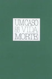 Um Caso de Vida ou Morte
