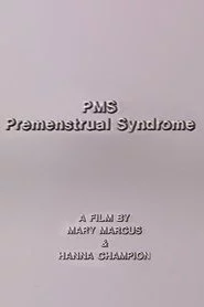 PMS - Premenstrual Syndrome
